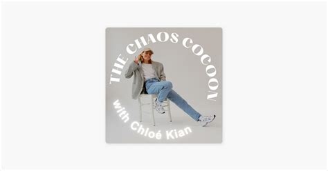 The Chaos Cocoon with Chloé Kian 